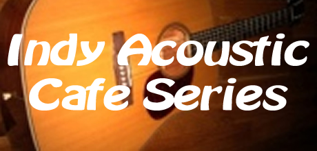 Indy Acoustic Cafe Series